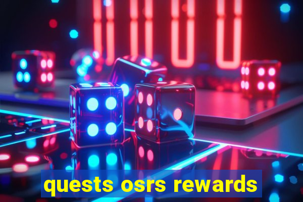 quests osrs rewards